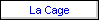 La Cage
