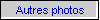 Autres photos
