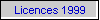 Licences 1999